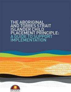 The Aboriginal and Torres Strait Islander Child Placement Principle Guide