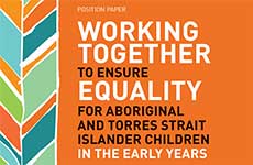 Working Together to Ensure Equality for Aboriginal and Torres Strait Islander Children in the Early Years