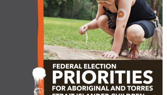 Federal election priorities for Aboriginal and Torres Strait Islander children